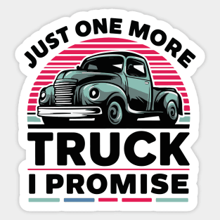 Just One More Truck I Promise - Auto Mechanic Sticker